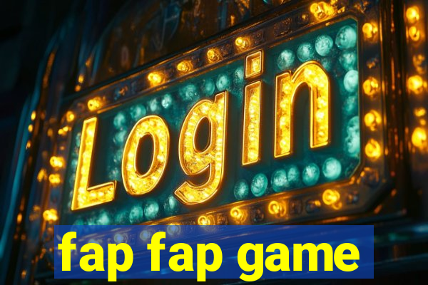 fap fap game